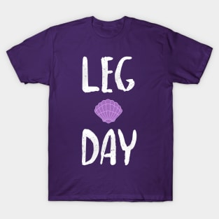 Leg day - Little Mermaid (Ralph Breaks the Internet) T-Shirt